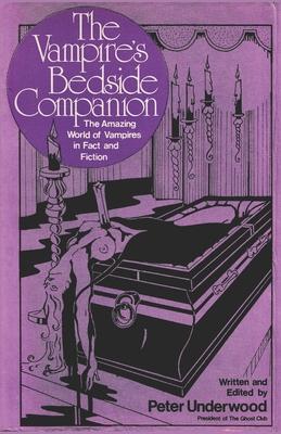 The Vampire’’s Bedside Companion: The Amazing World of Vampires in Fact and Fiction