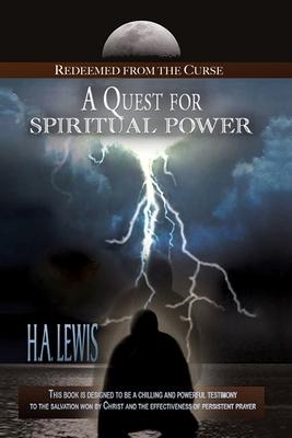 A Quest for Spiritual Power: Redeemed from the Curse