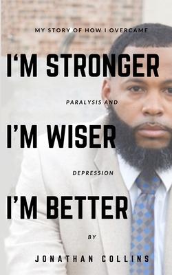 I’’m Stronger, I’’m Wiser, I’’m Better