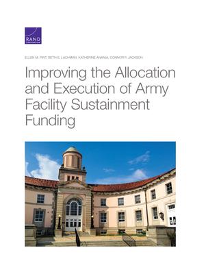 Improving the Allocation and Execution of Army Facility Sustainment Funding