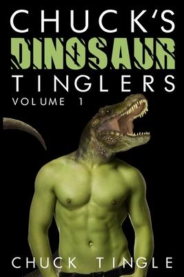 Chuck’’s Dinosaur Tinglers: Volume 1