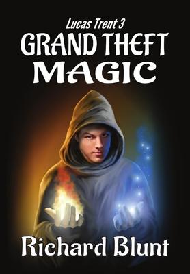 Lucas Trent 3 - Grand Theft Magic