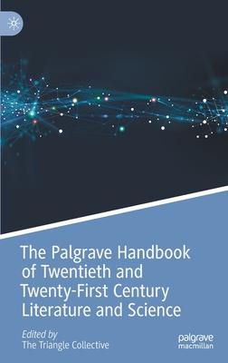 The Palgrave Handbook of Twentieth- And Twenty-First Century Literature and Science