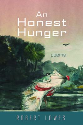 An Honest Hunger