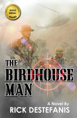 The Birdhouse Man: A Vietnam War Veteran’’s Story