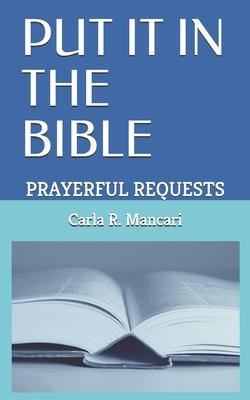 Put It in the Bible: Prayerful Requests