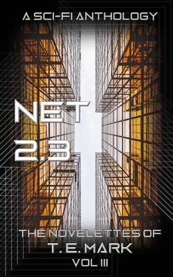 Net 2.3: The Novelettes of T. E. Mark - Vol III