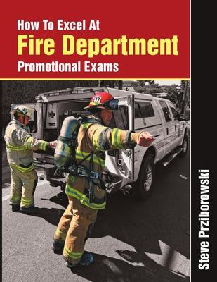 How to Excel at Fire Department Promotional Exams