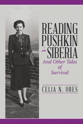 Reading Pushkin in Siberia: And Other Tales of Survival