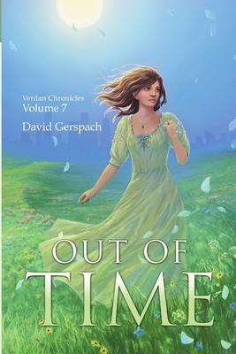 Out of Time: Verdan Chronicles Volume 7