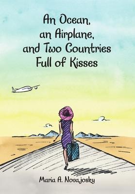 An Ocean, an Airplane, and Two Countries Full of Kisses