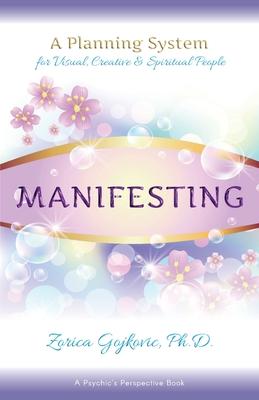 Manifesting: A Planning System for Visual, Creative & Spiritual People