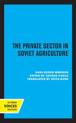 The Private Sector in Soviet Agriculture