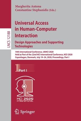 Universal Access in Human-Computer Interaction. Design Approaches and Supporting Technologies: 14th International Conference, Uahci 2020, Held as Part