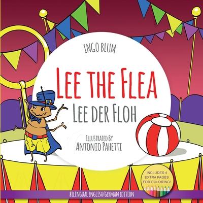 Lee The Flea - Lee der FLoh: Bilingual English German Children’’s Picture Book + Coloring Book