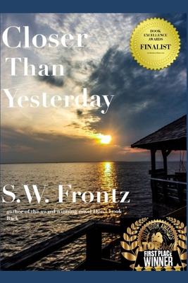 Closer Than Yesterday: Book Three in the Land’’s End Series