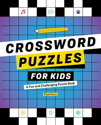 Crossword Puzzles for Kids: A Fun and Challenging Puzzle Book