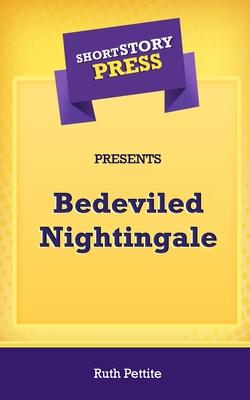 Short Story Press Presents Bedeviled Nightingale