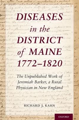 Diseases in the District of Maine 1772 Â: The Unpublished Work of a Rural Physician in New England