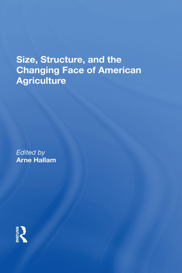 Size, Structure, and the Changing Face of American Agriculture