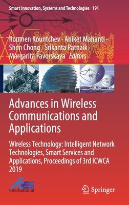 Advances in Wireless Communications and Applications: Wireless Technology: Intelligent Network Technologies, Smart Services and Applications, Proceedi