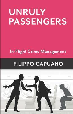 Unruly Passengers: In-Flight Crime Management