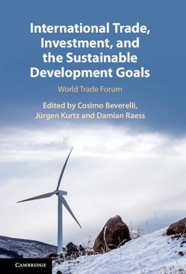 International Trade, Investment, and the Sustainable Development Goals: World Trade Forum