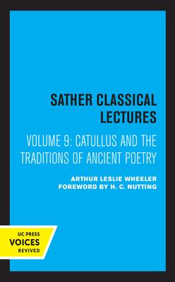 Catullus and the Traditions of Ancient Poetry