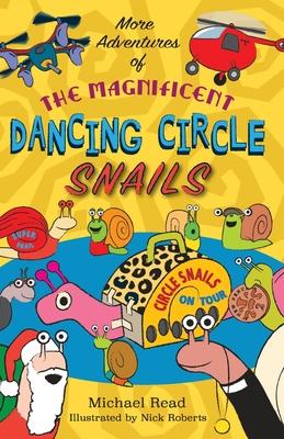 More Adventures of the Magnificent Dancing Circle Snails