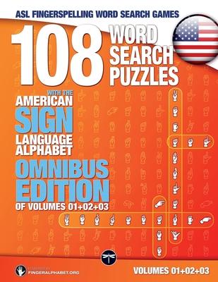 108 Word Search Puzzles with the American Sign Language Alphabet: Volume 04: Omnibus Edition of Volumes 01+02+03