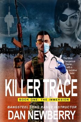 Killer Trace Book One: The Immersion