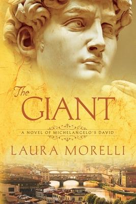 The Giant: A Novel of Michelangelo’’s David