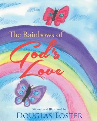 The Rainbows of God’’s Love