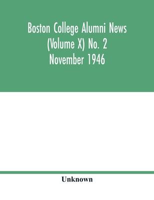 Boston College Alumni news (Volume X) No. 2 November 1946