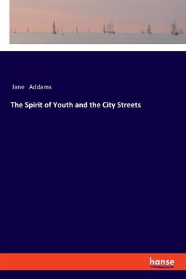 The Spirit of Youth and the City Streets