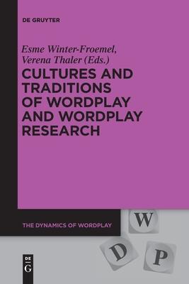 Cultures and Traditions of Wordplay and Wordplay Research