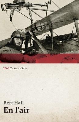 En L’’Air (Wwi Centenary Series)