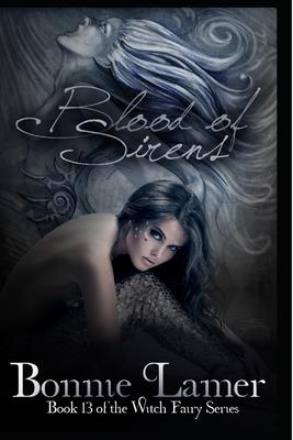 Blood of Sirens: Book 13 of The Witch Fairy Series