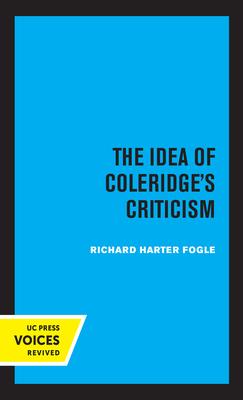 The Idea of Coleridge’’s Criticism: Perspectives in Criticism