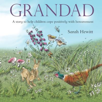 Grandad: A story to help children cope positively with bereavement