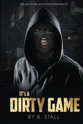 It’’s A Dirty Game