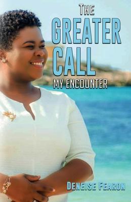 The Greater Call: My Encounter