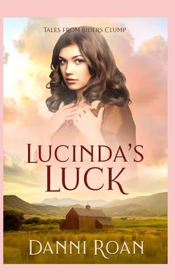 Lucinda’’s Luck: Tales from Biders Clump