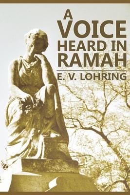 A Voice Heard in Ramah