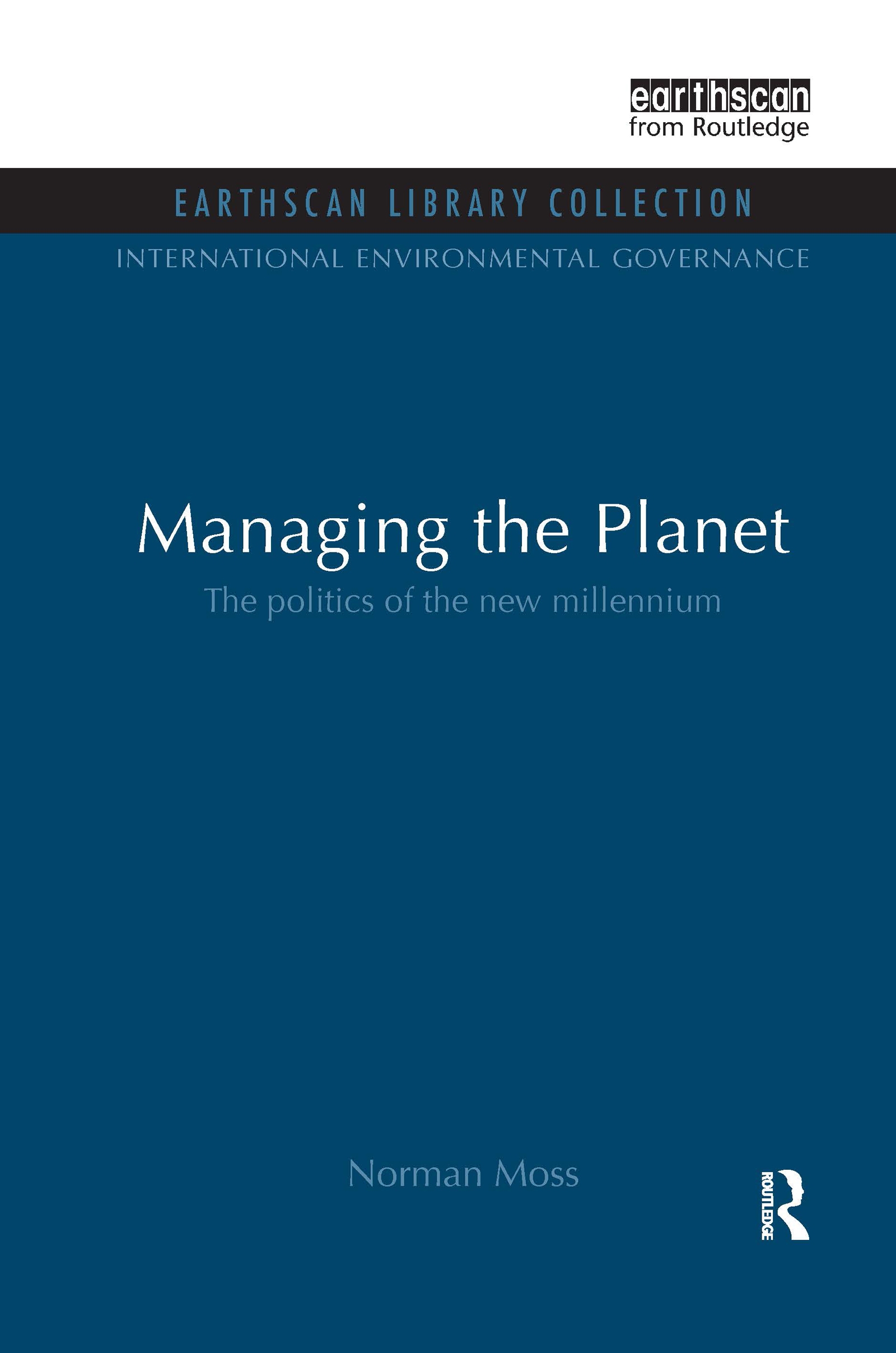 Managing the Planet: The Politics of the New Millennium