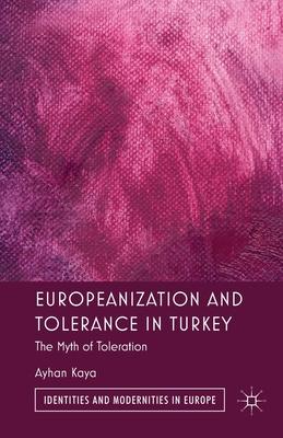 Europeanization and Tolerance in Turkey: The Myth of Toleration