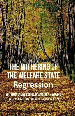 The Withering of the Welfare State: Regression