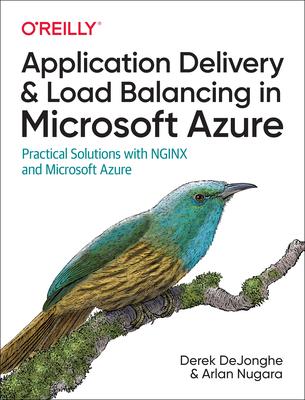 Application Delivery and Load Balancing in Microsoft Azure: Practical Solutions with Nginx and Microsoft Azure