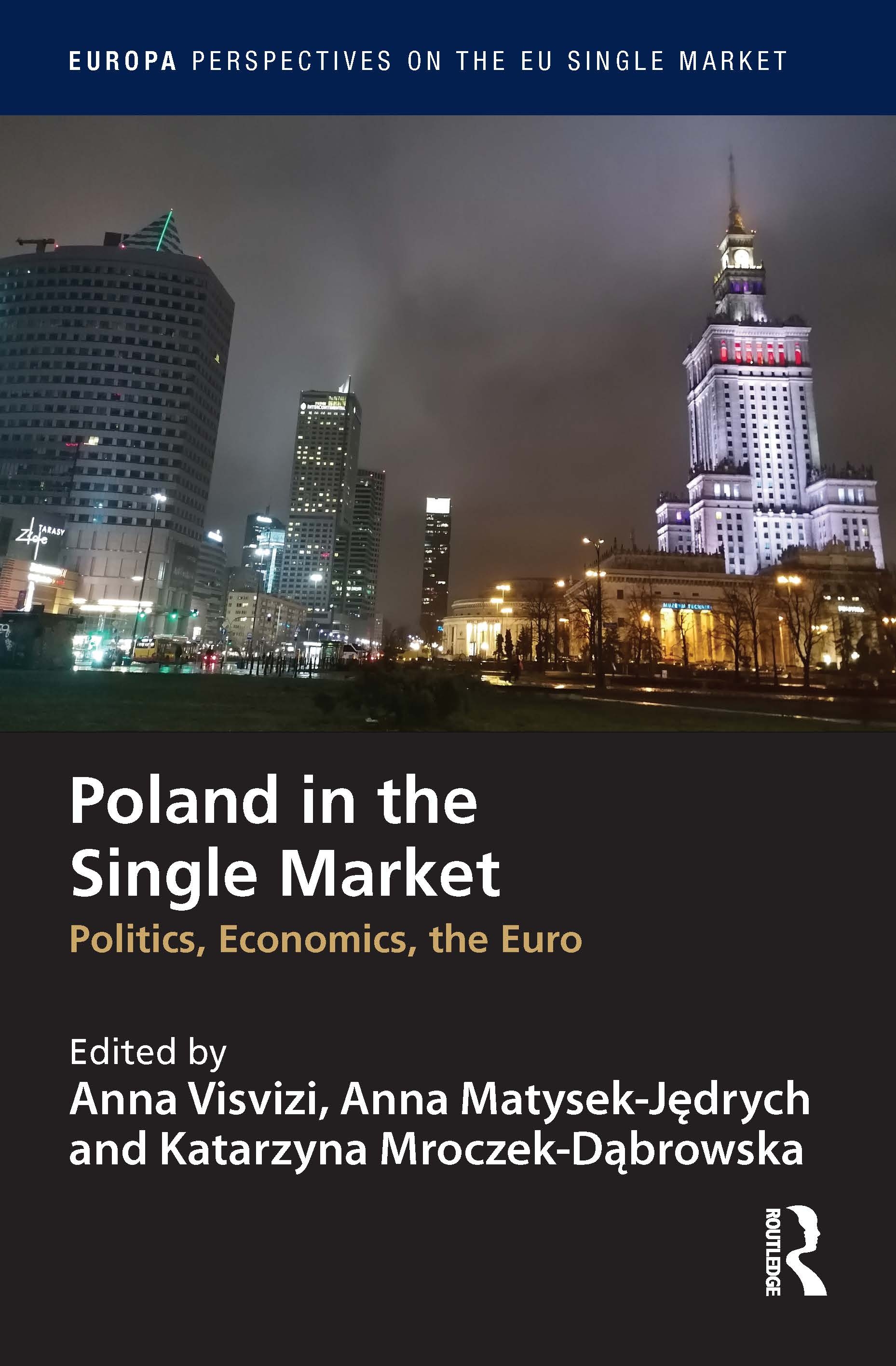 Poland in the Single Market: Politics, Economics, the Euro