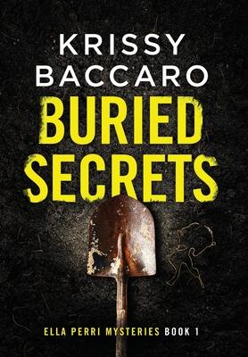 Buried Secrets: Some things should stay hidden